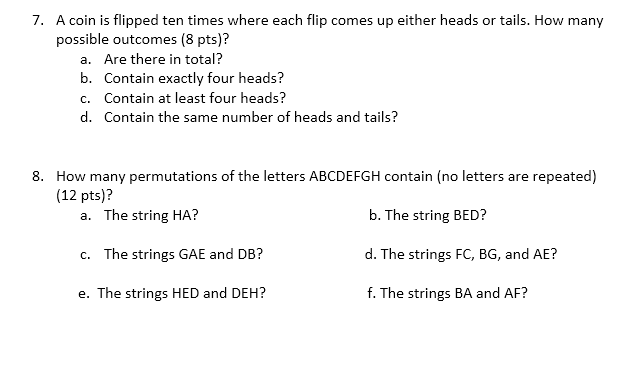 Solved 7. A Coin Is Flipped Ten Times Where Each Flip Comes | Chegg.com