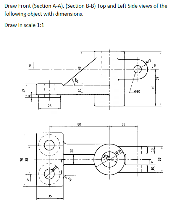 Solved Draw Front (Section A-A), (Section B-B) Top and Left | Chegg.com