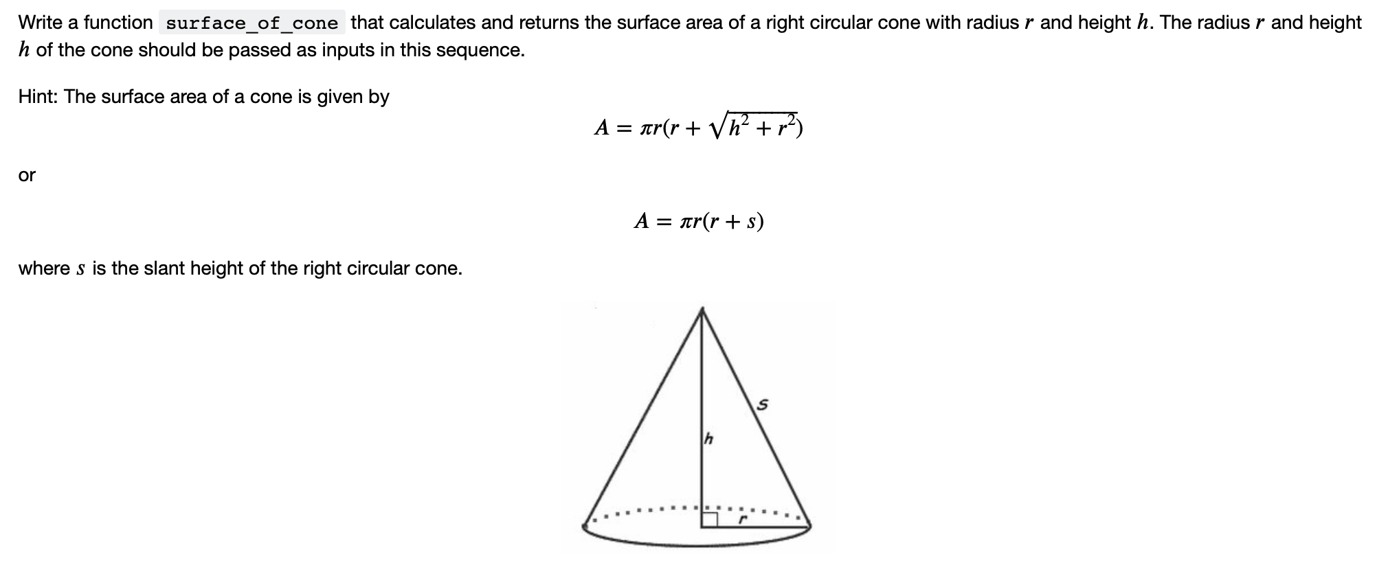 Solved Write a function surface_of_cone that calculates and | Chegg.com