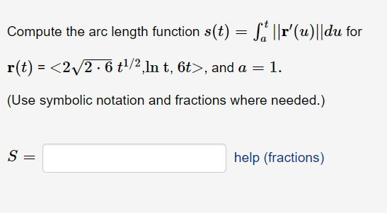 Solved Compute the arc length function s(t)=∫at∥r′(u)∥du for | Chegg.com