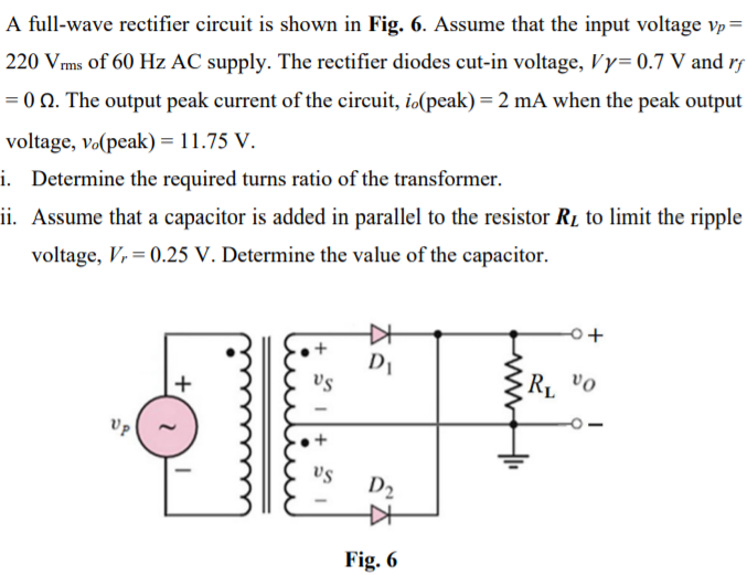 Solved A full-wave rectifier circuit is shown in Fig. 6. | Chegg.com