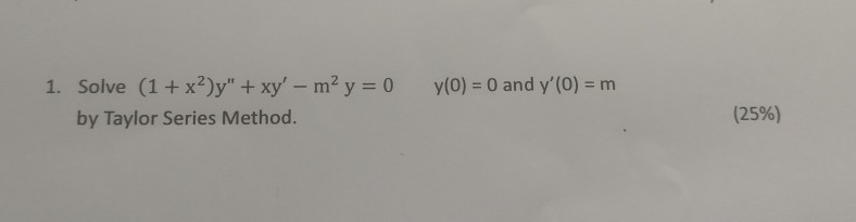 Solved (0) = 0 and y'(0) = m 1. Solve (1 + x²)y" + xy' - m2 | Chegg.com