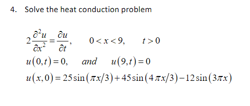 Solved 4. Solve the heat conduction problem Ou Ou 11 (0, | Chegg.com