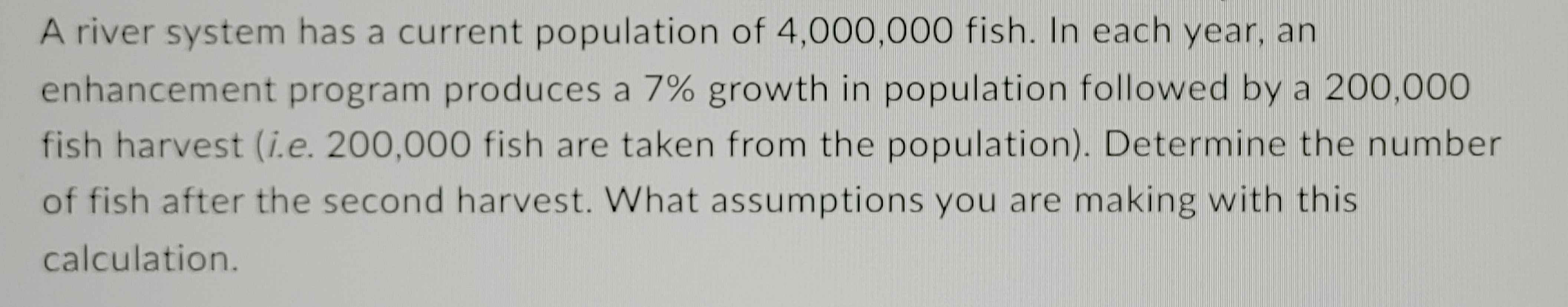 Solved A river system has a current population of 4,000,000 | Chegg.com