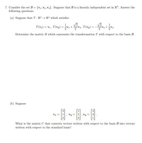 Solved 7. Consider The Set B = {V1, V2, Vs). Suppose That B | Chegg.com