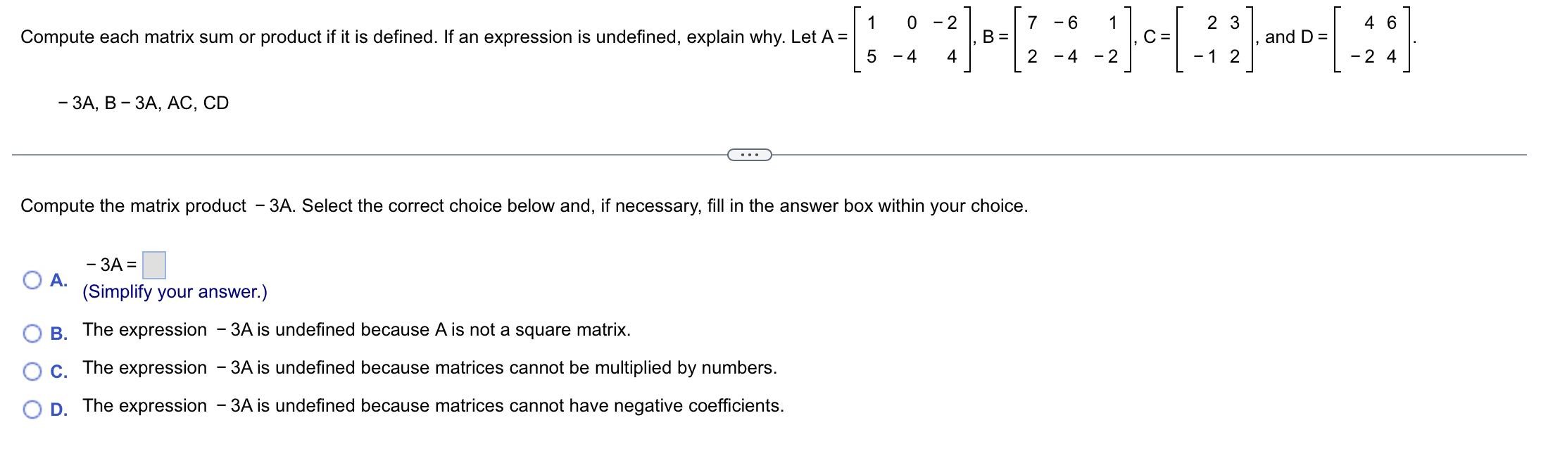 Solved −3A,B−3A,AC,CD Compute the matrix product −3A. Select | Chegg.com