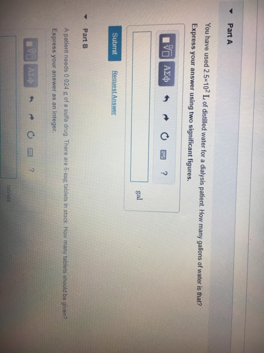 Solved Part A You have used 2.5x102 L of distilled water for