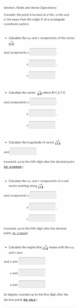Solved Vectors, Fields and Vector Operations) Consider the | Chegg.com