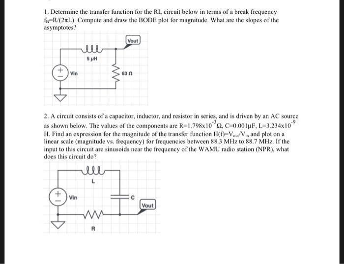 Transfer Function Of Rl Circuit Solved 1. Determine the transfer function for the RL circuit | Chegg.com