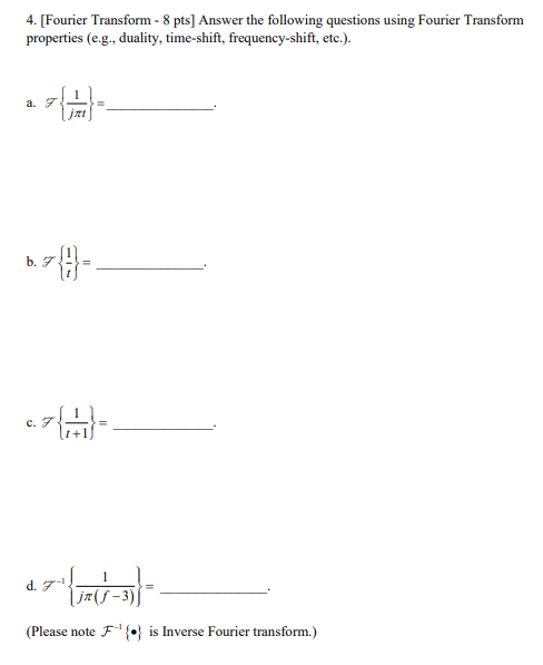 Solved 4. [Fourier Transform - 8 pts] Answer the following | Chegg.com