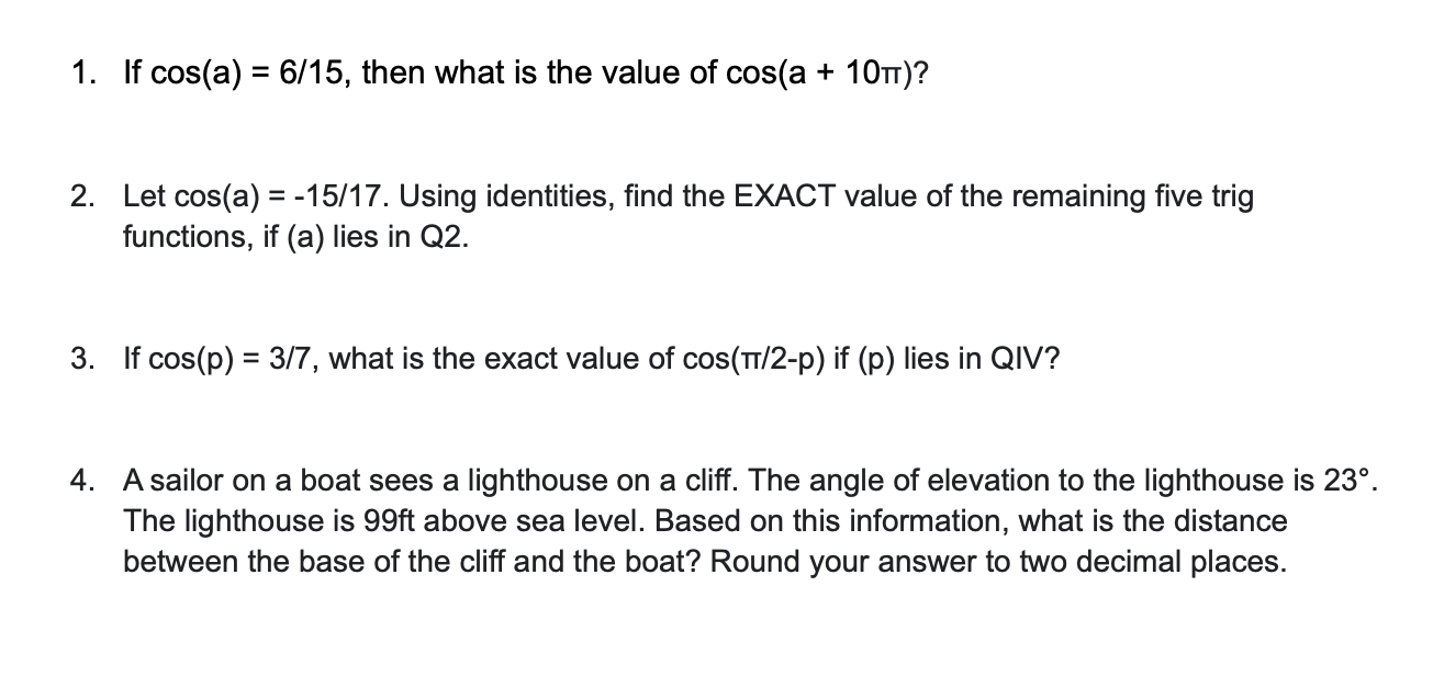 Solved 1. If cos(a)=6/15, then what is the value of | Chegg.com