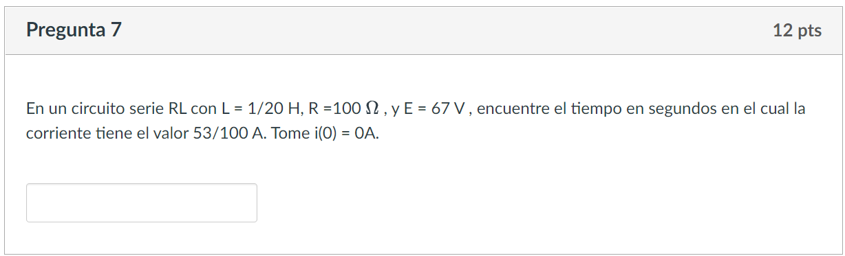 En un circuito serie \( \mathrm{RL} \) con \( \mathrm{L}=1 / 20 \mathrm{H}, \mathrm{R}=100 \Omega \), y \( \mathrm{E}=67 \mat