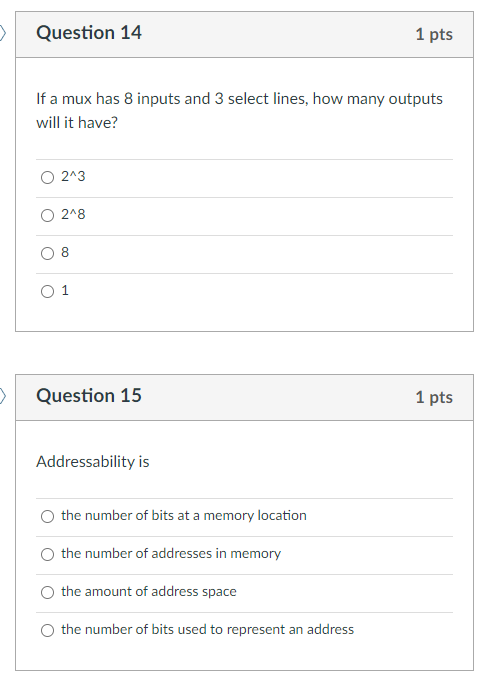 Solved Question 14 1 Pts If A Mux Has 8 Inputs And 3 Select | Chegg.com