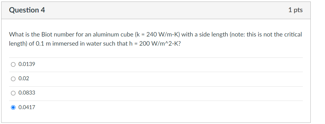 Solved What is the Biot number for an aluminum cube (k=240 | Chegg.com