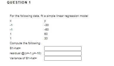 Solved QUESTION 1 1 For the following data, fit a simple | Chegg.com