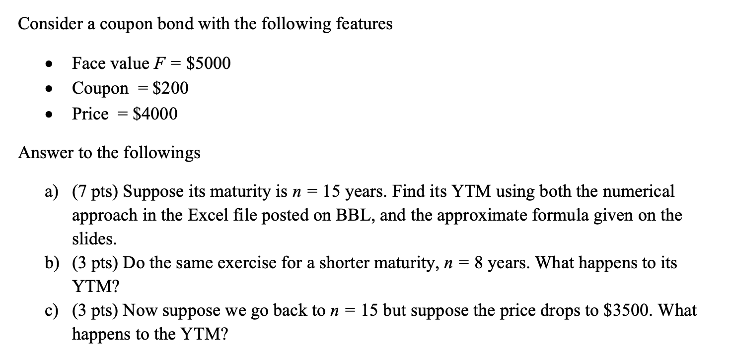 Solved Consider a coupon bond with the following features . | Chegg.com
