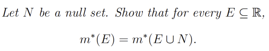 Solved Let N be ﻿a null set. Show that for every | Chegg.com