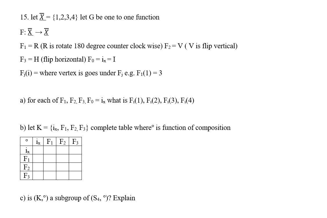 Solved = 15. let X = {1,2,3,4} let G be one to one function