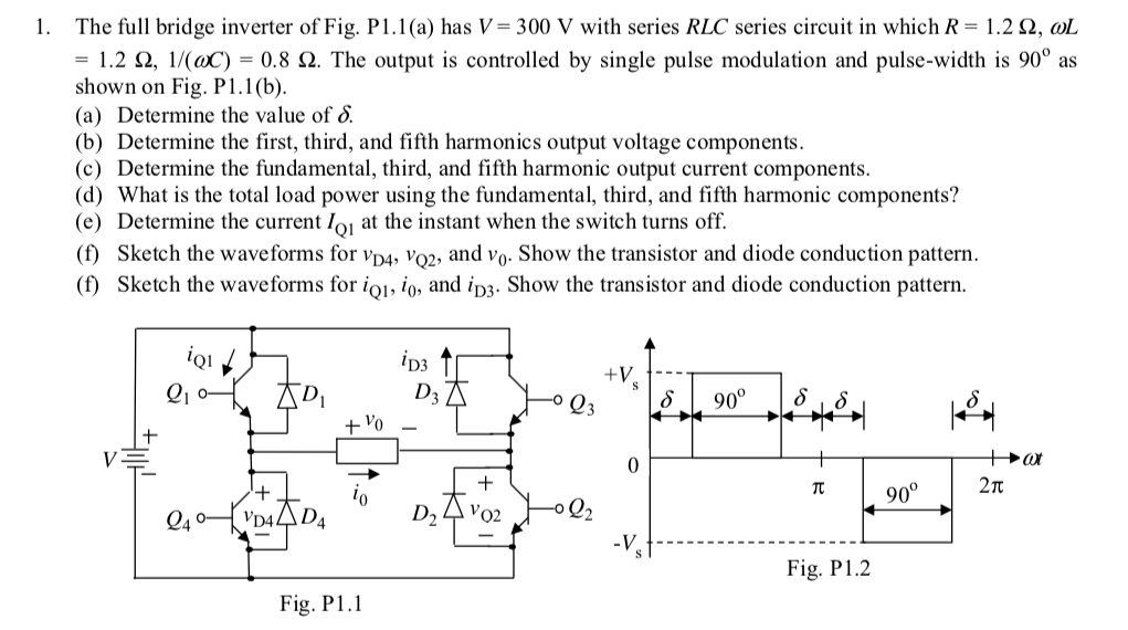 Solved 1. The full bridge inverter of Fig. P1.1 (a) has | Chegg.com