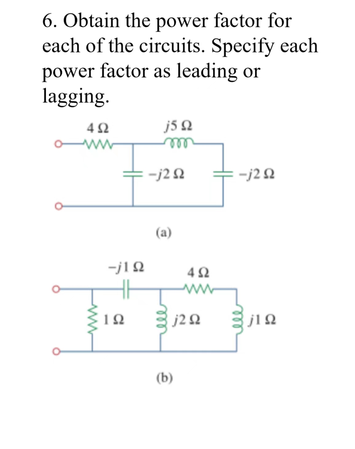 Solved 6. Obtain the power factor for each of the circuits. | Chegg.com