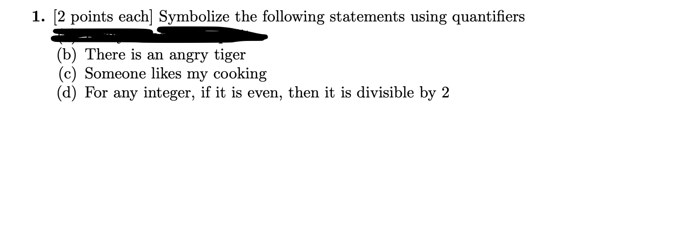 Solved 1. [2 Points Each] Symbolize The Following Statements | Chegg.com