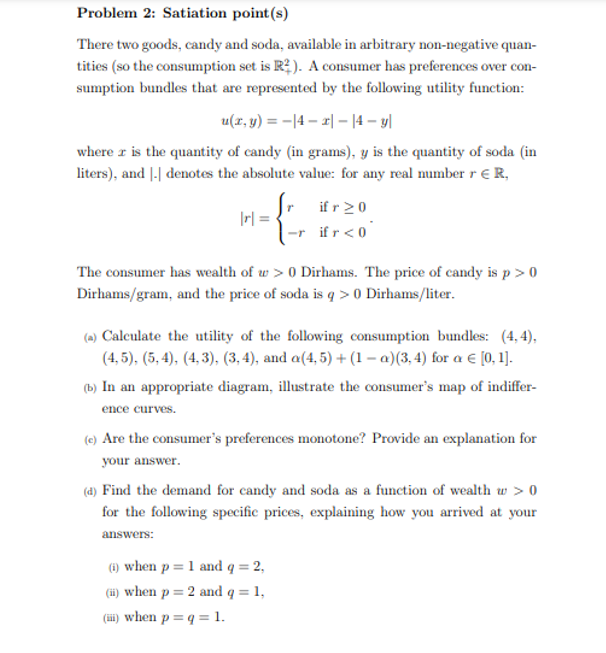 Solved Problem 2: Satiation point(s) There two goods, candy | Chegg.com