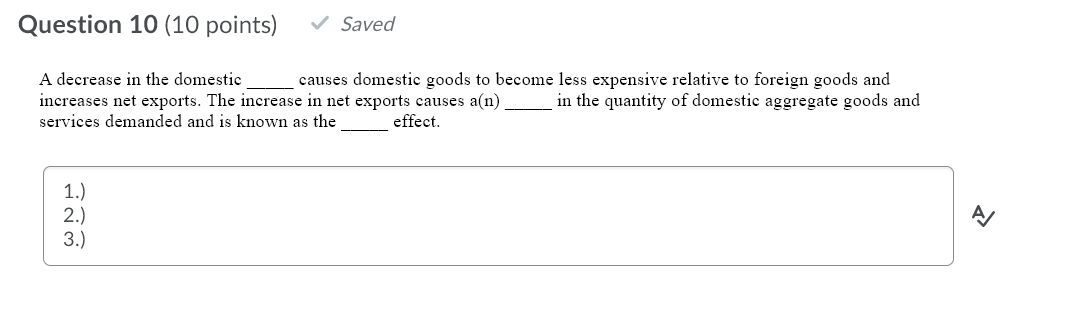 Solved Question 10 (10 points) Saved A decrease in the | Chegg.com