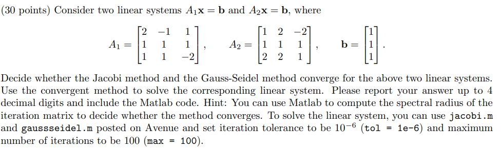 Solved (30 Points) Consider Two Linear Systems A1x=b And | Chegg.com