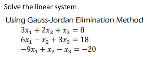 Solved Solve The Linear System Using Gauss-Jordan | Chegg.com