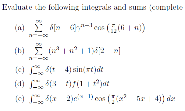 Solved Evaluate The Following Integrals And Sums Complet Chegg Com