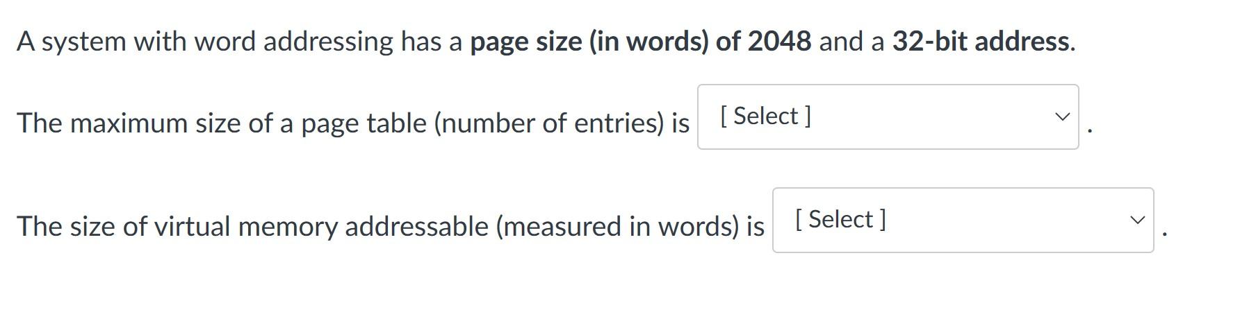 Solved A System With Word Addressing Has A Page Size (in | Chegg.com