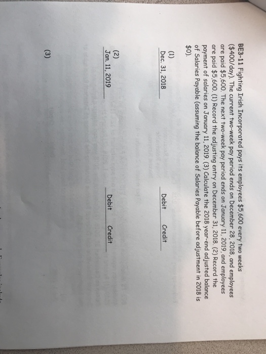Solved BE3 11 Fighting Irish Incorporated Pays Its Employees Chegg