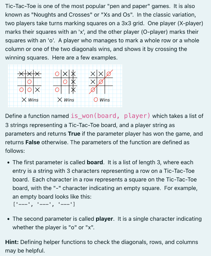 Tic-Tac-Toe is one of the most popular pen and paper games. It is also known as Noughts and Crosses or Xs and Os. In th