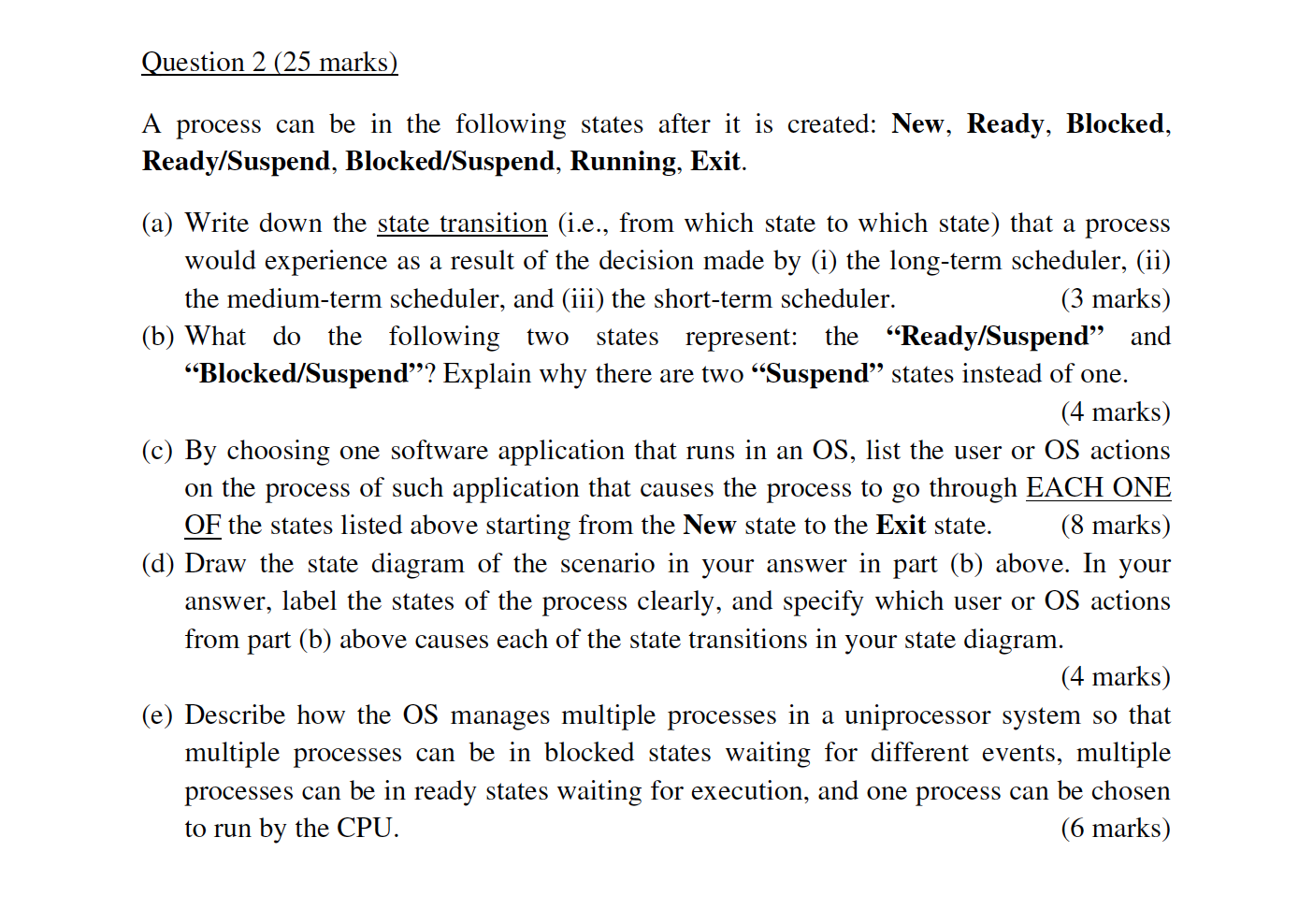 Solved Question 2 (25 Marks) A Process Can Be In The | Chegg.com