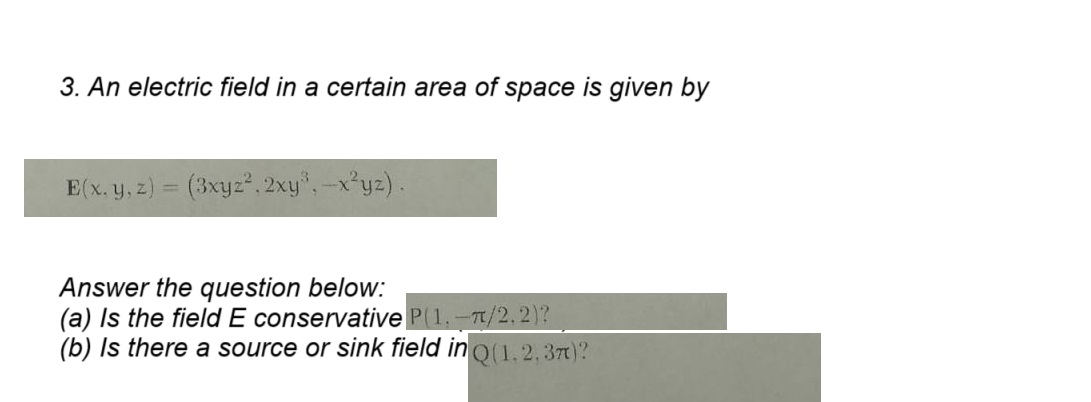 Solved 3. An electric field in a certain area of space is | Chegg.com