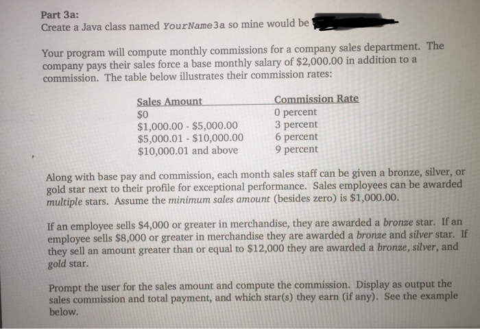 Solved Part 3a: Create a Java class named YourName3a so mine | Chegg.com