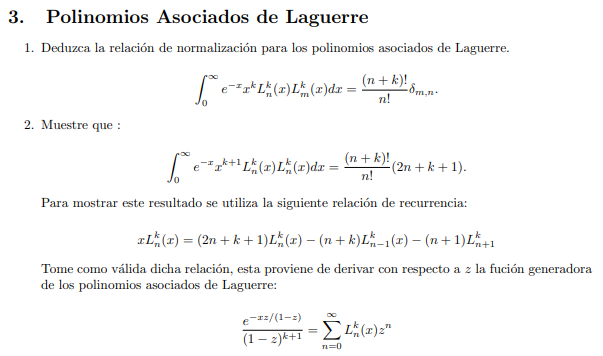 3. Polinomios Asociados de Laguerre 1. Deduzca la relación de normalización para los polinomios asociados de Laguerre. \[ \in