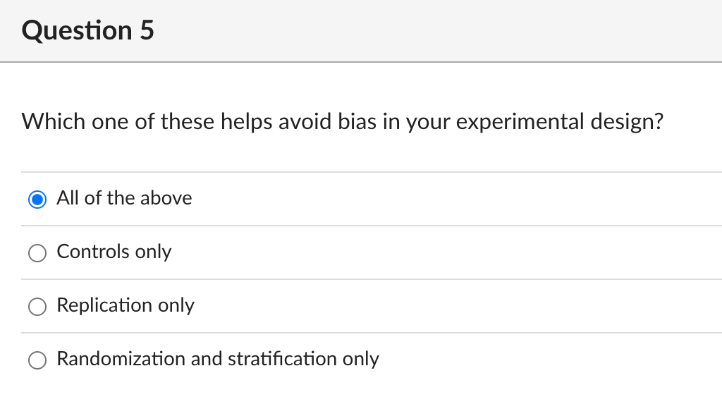 two types of experimental design exist to combat bias