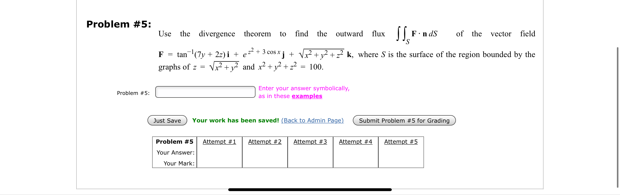 Solved Problem #5: Use the divergence theorem to find the | Chegg.com