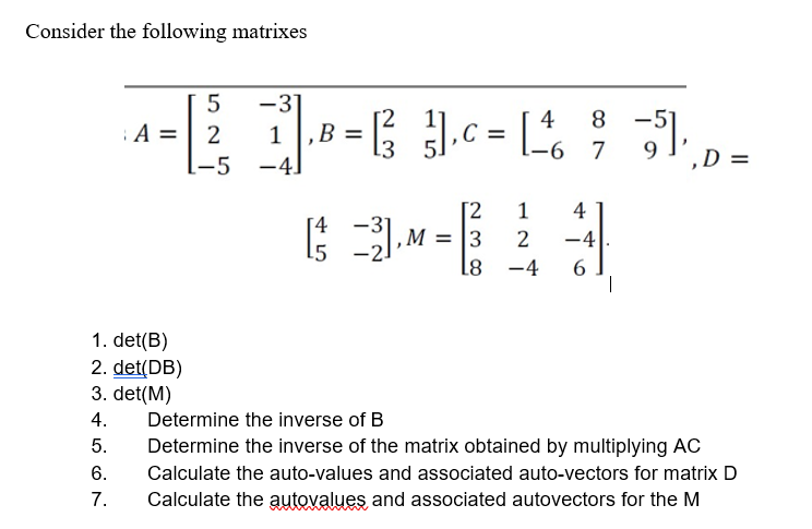 Solved Consider the following matrixes 5 -3 A= 2 1 ,B= 1-5 | Chegg.com
