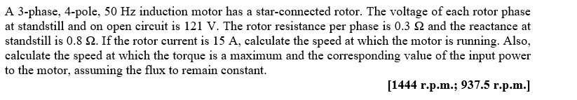 Solved A 3-phase, 4-pole, 50 Hz induction motor has a | Chegg.com
