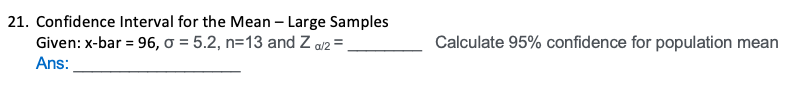 Solved 21. Confidence interval for the Mean - Large Samples | Chegg.com