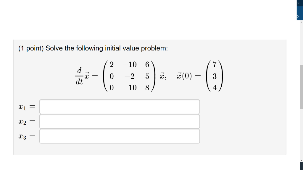 Solved (1 point) Solve the following initial value problem: | Chegg.com