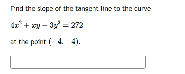 Solved Find the slope of the tangent line to the curve | Chegg.com