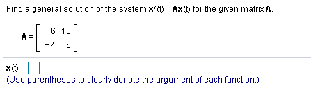 Solved Find a general solution of the system x'(t) = AX(t) | Chegg.com