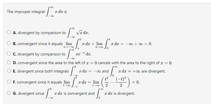 Solved The improper integral ∫−∞∞xdx is A. divergent by | Chegg.com