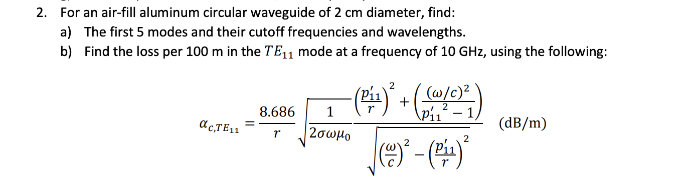 Solved 2. For an air-fill aluminum circular waveguide of 2 | Chegg.com