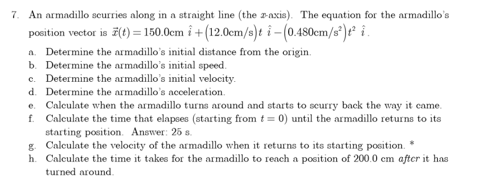 Solved An Armadillo Scurries Along In A Straight Line (the | Chegg.com