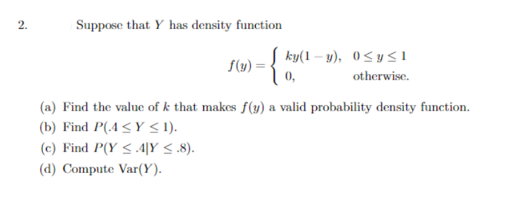 Solved Suppose That Y ﻿has Density | Chegg.com