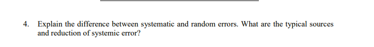Solved Explain the difference between systematic and random | Chegg.com